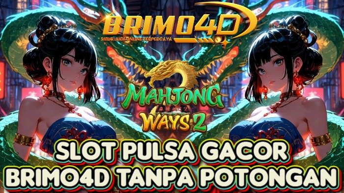 slot pulsa gacor brimo4d tanpa potongan